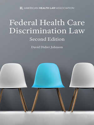 cover image of Federal Health Care Discrimination Law (AHLA Members)